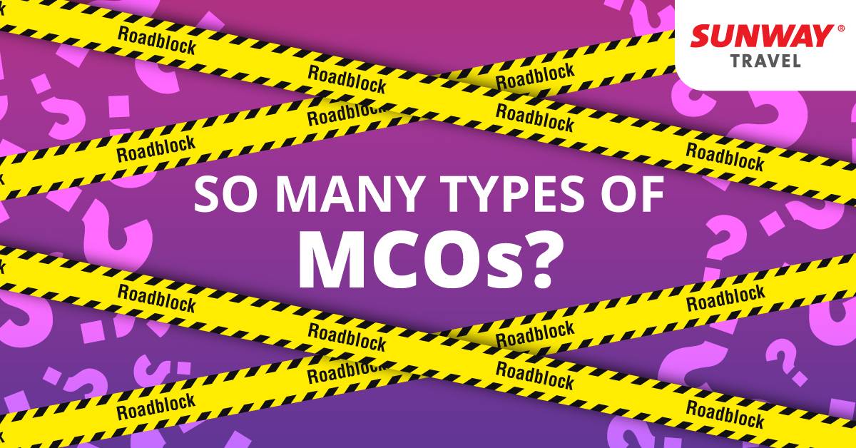 6 Types of MCOs: What are the Differences in SOPs? u2013 Sunway Travel 